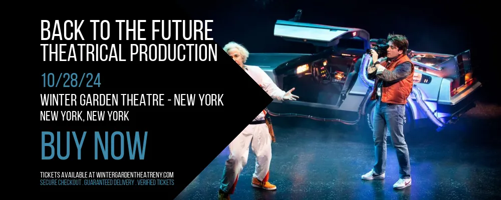 Back To The Future - Theatrical Production at Winter Garden Theatre